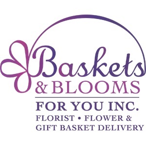 Basket & Blooms For You | Florist • Flower & Gift Basket Delivery